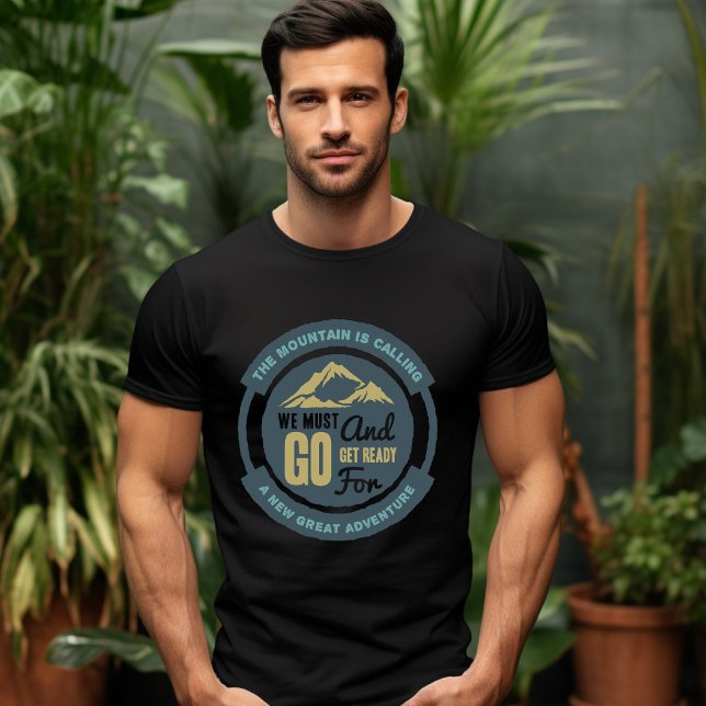 The Mountain is Calling T-Shirt (Creator Uploaded)
