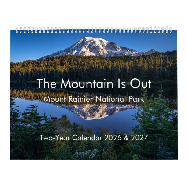 The Mountain Is Out: Mount Rainier 2-Year Calendar (Cover)