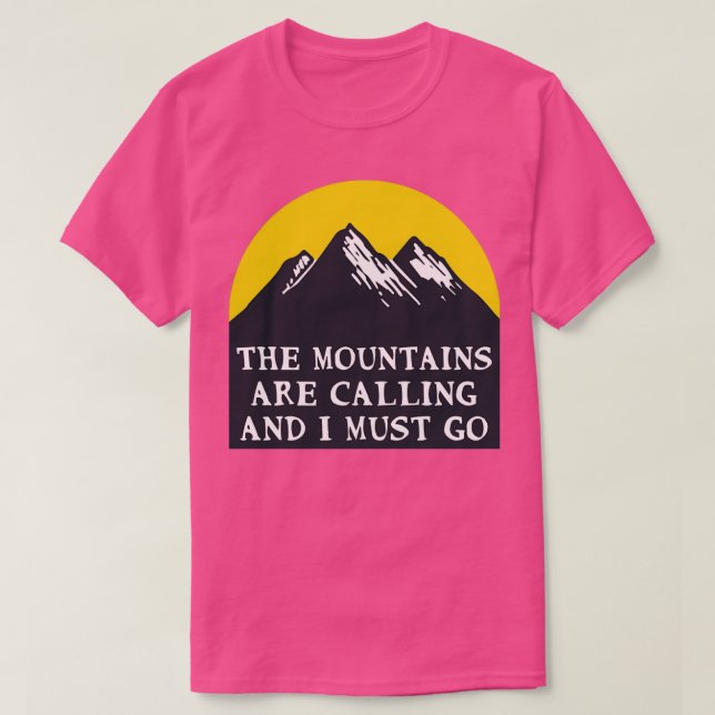 The Mountains Are Calling 2 T-Shirt (Design Front)