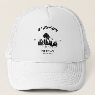 The Mountains are calling and here we go  Trucker Hat