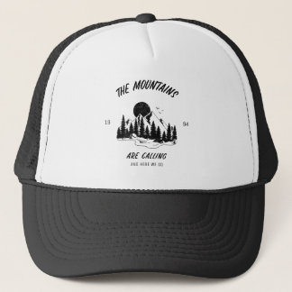 The Mountains are calling and here we go  Trucker Hat