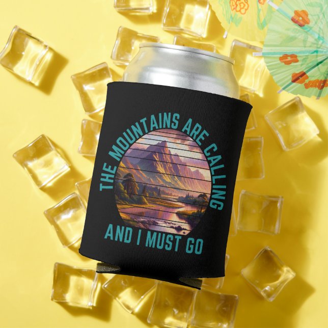 the mountains are calling and i must go can cooler (In Situ Summer)