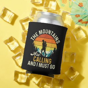 The Mountains Are Calling and I Must Go Can Cooler