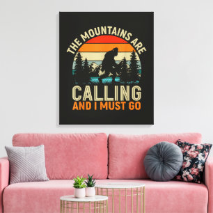 The Mountains Are Calling And I Must Go Canvas Print