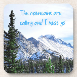 The Mountains Are Calling and I Must Go Coaster