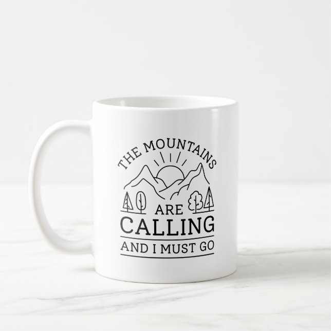 The Mountains Are Calling And I Must Go Coffee Mug (Left)