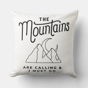 The Mountains Are Calling and I Must Go Cool Gift Cushion