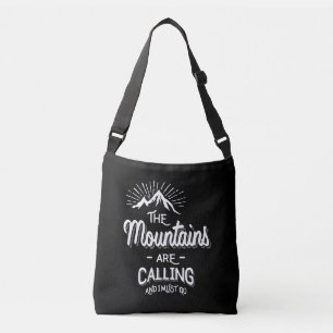 The Mountains Are Calling and I Must Go Crossbody Bag