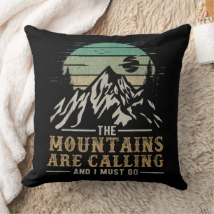 The Mountains Are Calling And I Must Go Cushion