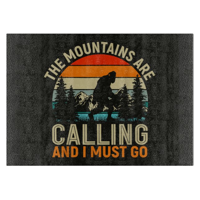 The Mountains Are Calling And I Must Go Cutting Board (Front)
