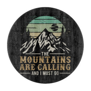 The Mountains Are Calling And I Must Go Cutting Board
