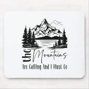 The Mountains Are Calling And I Must Go Funny Camp Mouse Mat