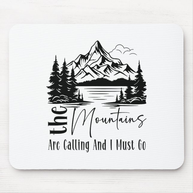 The Mountains Are Calling And I Must Go Funny Camp Mouse Mat (Front)