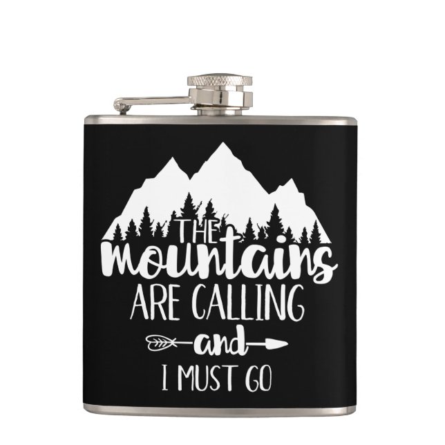 The Mountains Are Calling and I Must Go  Hip Flask (Front)