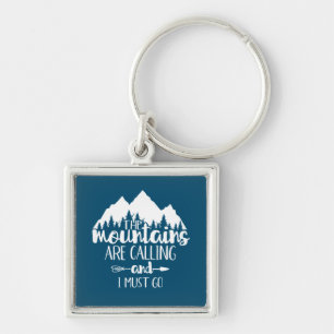 The Mountains Are Calling and I Must Go Key Ring
