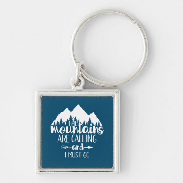 The Mountains Are Calling and I Must Go Key Ring (Front)