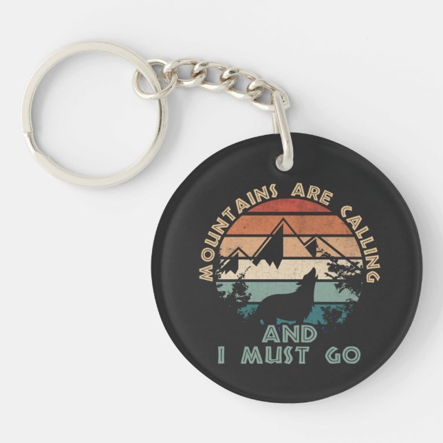 The Mountains Are Calling And I Must go Key Ring (Front)