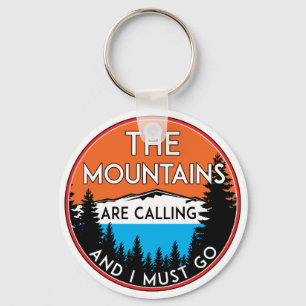 The Mountains Are Calling And I Must Go Key Ring