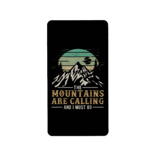 The Mountains Are Calling And I Must Go Label