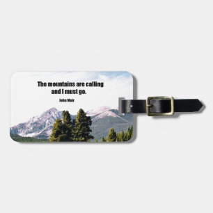 The mountains are calling and I must go. Luggage Tag