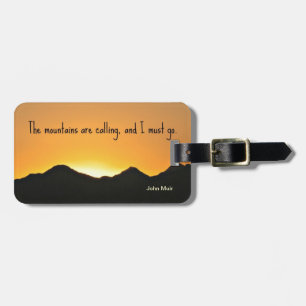 The mountains are calling and I must go. Luggage Tag