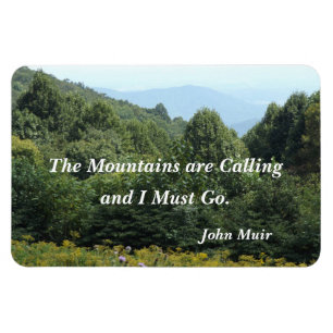 The Mountains are Calling and I Must Go Magnet
