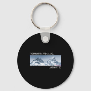 The Mountains Are Calling And I Must Go Mount Ever Key Ring