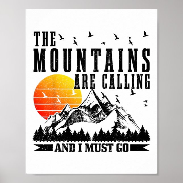 The Mountains Are Calling And I Must Go Mountains  Poster (Front)