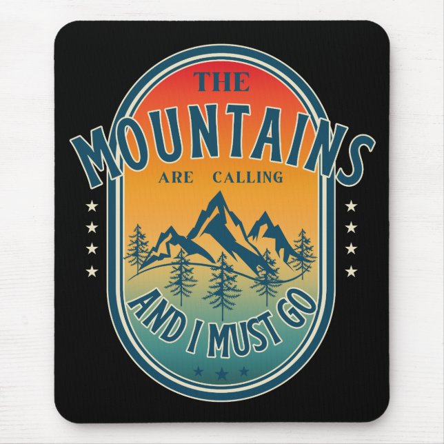 The mountains are calling and i must go mouse mat (Front)