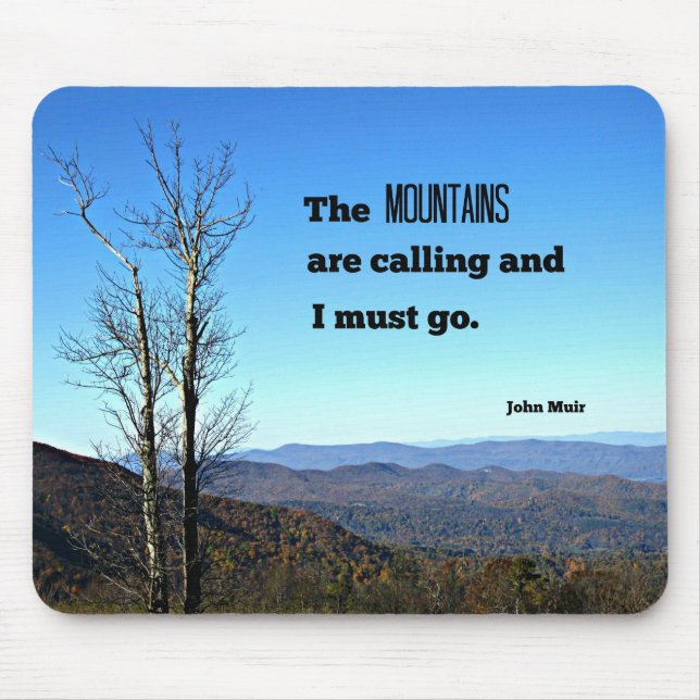 The Mountains are Calling and I Must Go. Mouse Mat (Front)