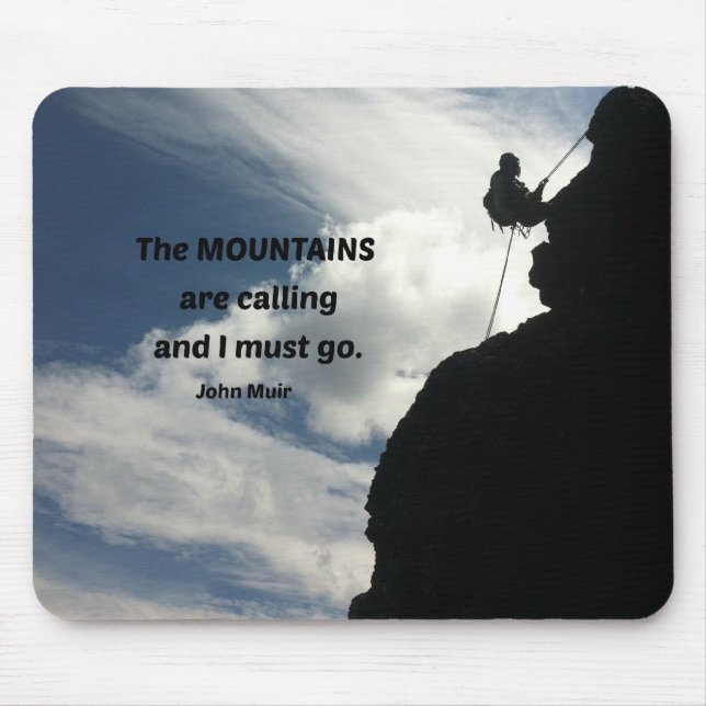 The mountains are calling and I must go. Mouse Mat (Front)