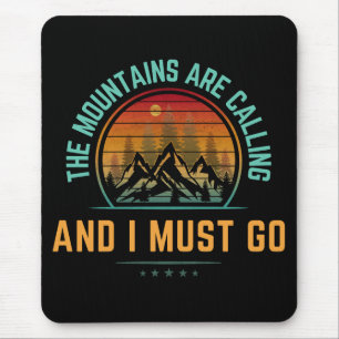 The Mountains Are Calling And I Must Go Mouse Mat