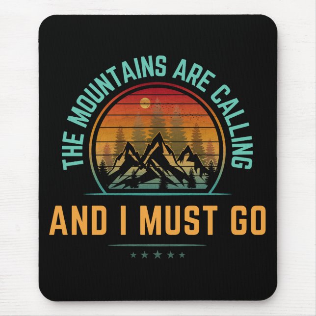 The Mountains Are Calling And I Must Go Mouse Mat (Front)