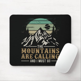 The Mountains Are Calling And I Must Go Mouse Mat
