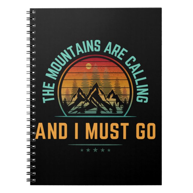The Mountains Are Calling And I Must Go Notebook (Front)