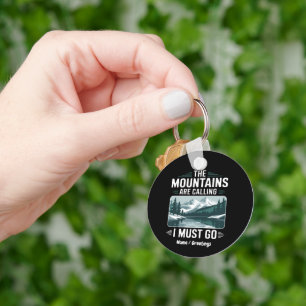 The Mountains Are Calling And I Must Go – Perfect Key Ring