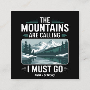 The Mountains Are Calling And I Must Go – Perfect Square Business Card