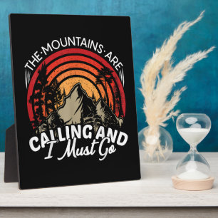 The Mountains Are Calling And I Must Go Plaque