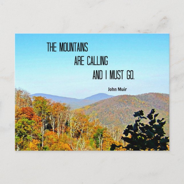 The Mountains are Calling and I Must Go. Postcard (Front)