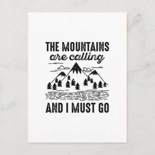 The Mountains Are Calling And I Must Go Postcard