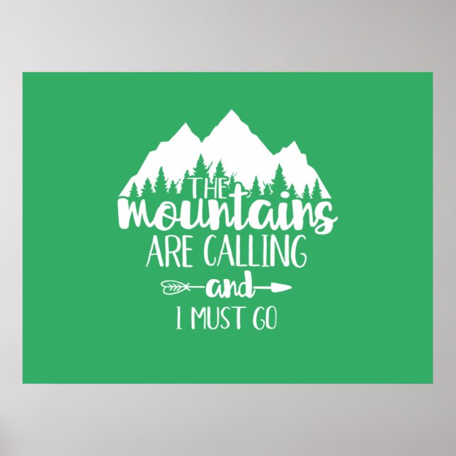The Mountains Are Calling and I Must Go Poster (Front)