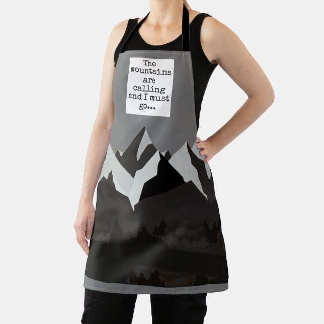 The Mountains are Calling and I must go  Quote Apron (Insitu)