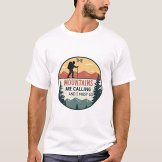 The Mountains Are Calling And I Must Go | Retro T-Shirt