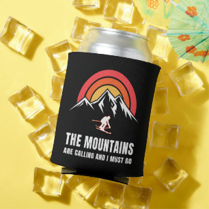 The Mountains Are Calling And I Must Go Skier Can Cooler