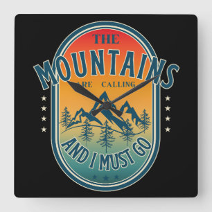 The mountains are calling and i must go square wall clock