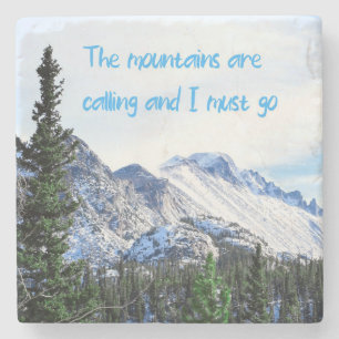 The Mountains Are Calling and I Must Go Stone Coaster