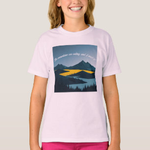 The mountains are calling, and I must go. T-Shirt