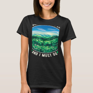 The Mountains Are Calling And I Must Go T-Shirt