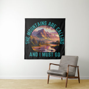 the mountains are calling and i must go tapestry