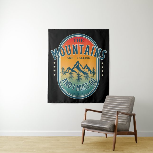 The mountains are calling and i must go tapestry (In Situ)